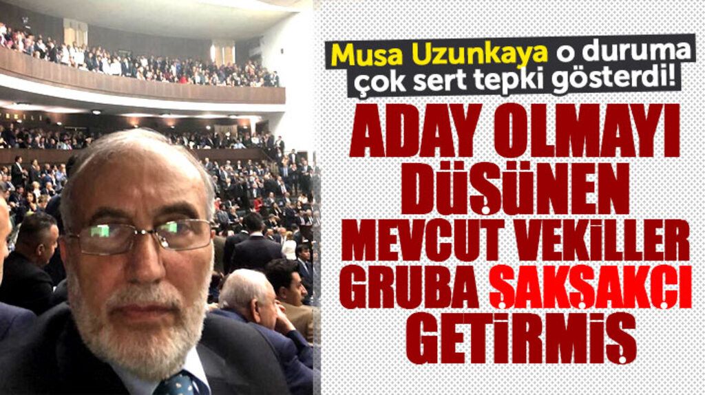 Musa Uzunkaya grup toplantısına vekillerin şakşakçı getirdiğini söyledi, o duruma tepki gösterdi