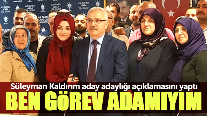 Samsun'da Süleyman Kaldırım AK Parti'den milletvekili aday adaylığını basına açıkladı