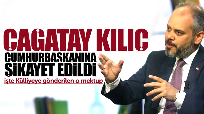 SAMKON Çağatay Kılıç'ı Cumhurbaşkanı Erdoğan'a şikayet etti