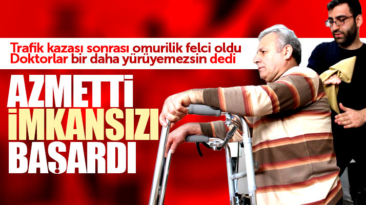 Samsun'da doktorların yürüyemezsin dediği felçli Fikret Sadıkoğlu inanılmazı başardı