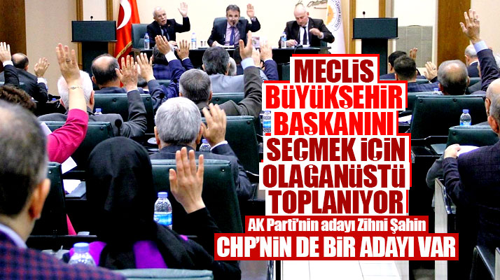 Samsun Büyükşehir Belediyesi Meclisi yeni başkanı seçmek için olağanüstü toplanıyor