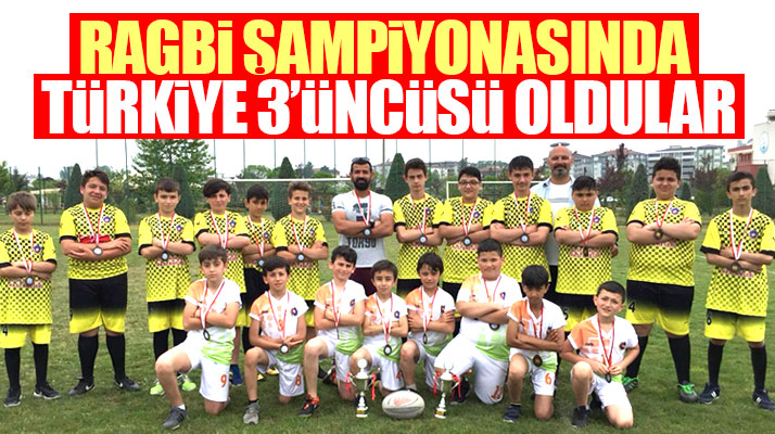Samsun Ticaret ve Sanayi Ortaokulu Ragbi Şampiyonasında Türkiye 3'üncüsü oldu