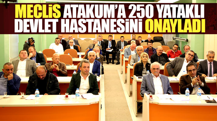 Samsun'un Atakum ilçesinde 250 yataklı Devlet Hastanesine meclis onay verdi