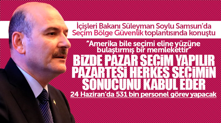 Süleyman Soylu Samsun'da Seçim Bölge Güvenlik toplantısında konuştu