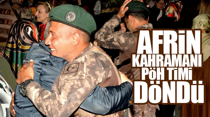 Afrin'e giden 44 kişilik polis özel harekat timi Samsun'a döndü