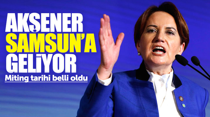 Cumhurbaşkanı adayı Meral Akşener miting için Samsun'a geliyor