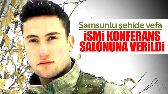 Samsun'da Bafralı şehit Şahan Sezer'in ismi konferans salonuna verildi