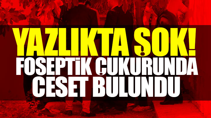 Samsun'da 6 gündür kayıp olan Çağdaş Adıgüzel'in cesedi foseptik çukurunda bulundu