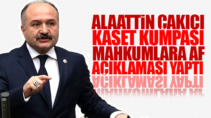 Erhan Usta'dan mahkumlara af ve Alaattin Çakıcı açıklaması