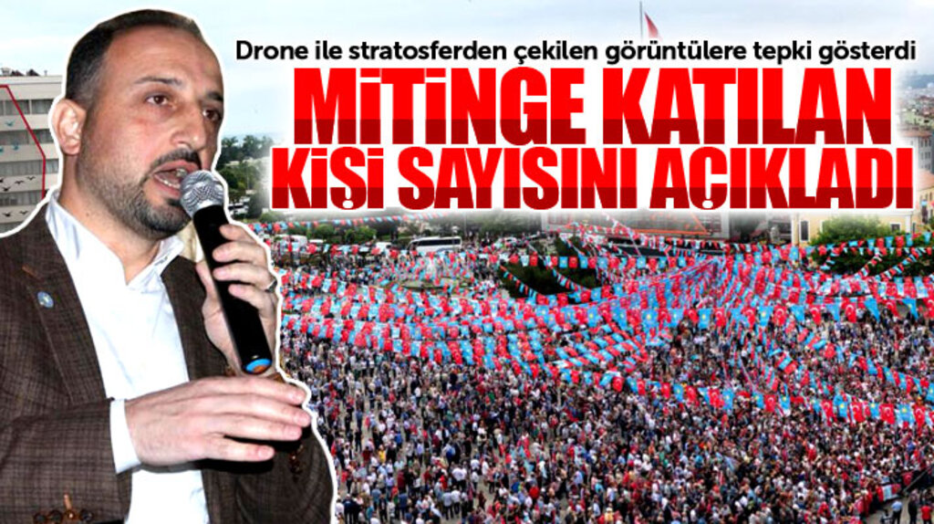 İYİ Parti Samsun İl Başkanı Süslü, Akşener'in Samsun mitingine katılan kişi sayısını açıkladı