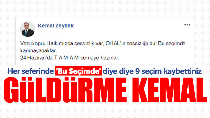 CHP'li Kemal Zeybek'e göre Vezirköprü ilçesi 24 Haziran seçiminde Tamam diyecekmiş