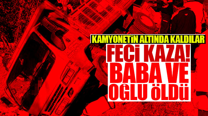Samsun Bafra'da feci trafik kazası! Baba ile oğlu öldü