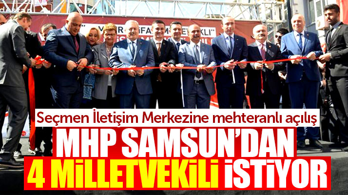 Samsun'da MHP Seçim İletişim Merkezinin açılışı mehteran eşliğinde yapıldı