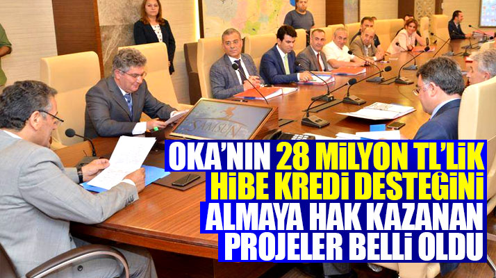 Samsun'da OKA'nin 28 milyon TL'lik hibe kredi desteğini almaya hak kazanan projeler belli oldu