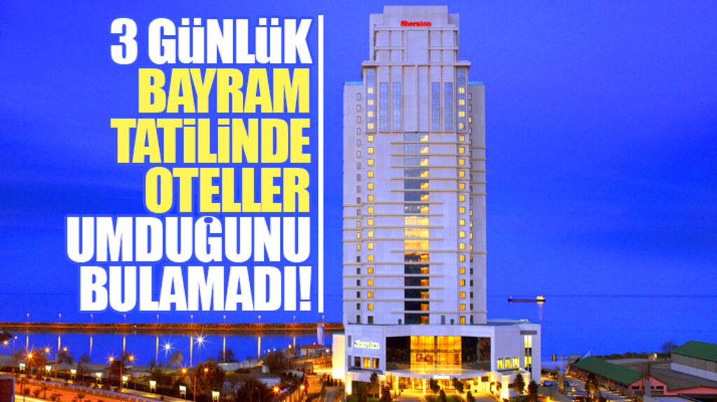 Karadeniz bölgesindeki oteller Ramazan Bayramında umduğunu bulamadı