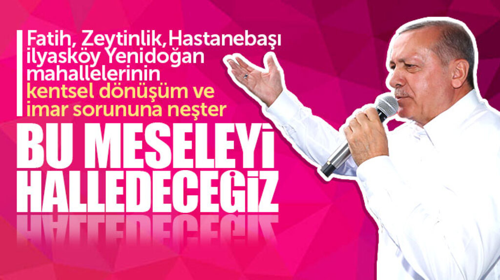 Erdoğan açıkladı! Samsun'da o mahallelerin kentsel dönüşüm ve imar sorunu çözülecek