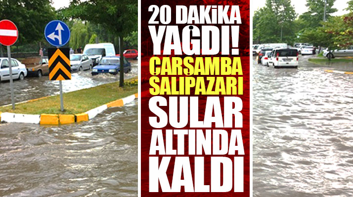 Samsun'da Çarşamba ve Salıpazarı ilçelerini sağanak vurdu yollar göle döndü