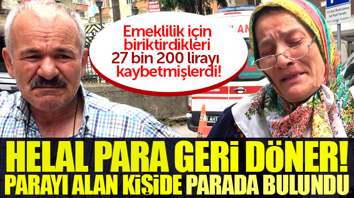 Samsun'da sokakta düşürdükleri 27 bin 200 lirayı kaybeden çiftin parası bulundu