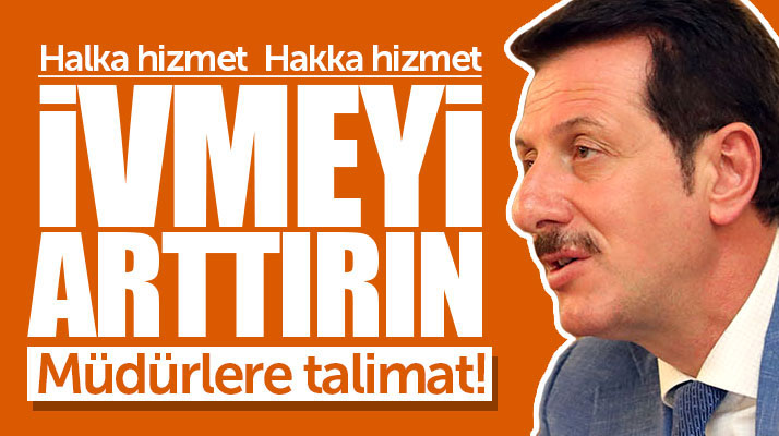 Erdoğan Tok'tan müdürlere talimat! İvmeyi arttırın