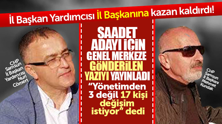 Samsun CHP İl Yönetiminde kriz çıktı! İl Başkan Yardımcısı İl Başkanına tepki gösterdi