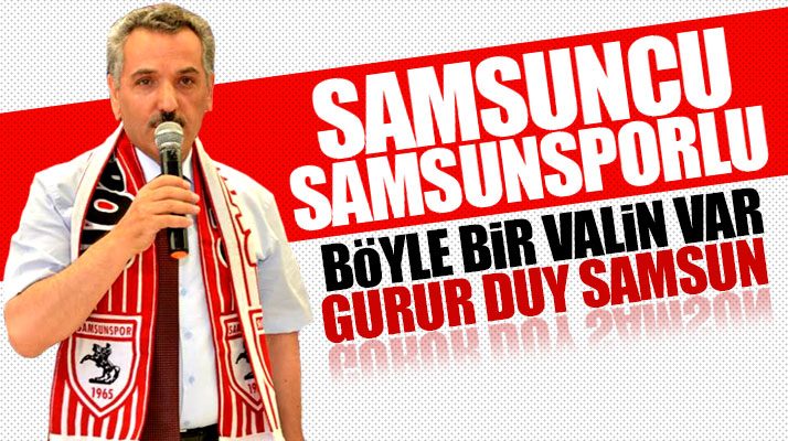 Samsun Valisi Osman Kaymak'tan Samsun ve Samsunspor açıklaması