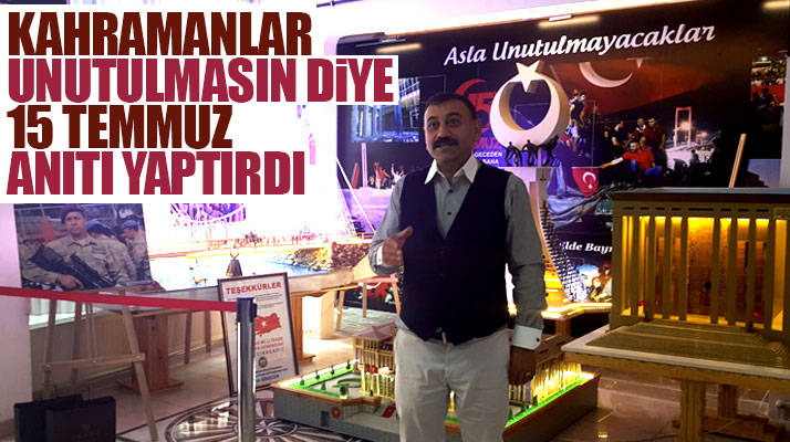 Samsun'da kooperatif başkanı Metin Sinecek 15 Temmuz Anıtı yaptırdı