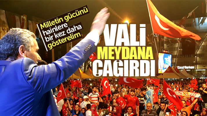 Samsun Valisi Kaymak'tan Samsunlulara 15 Temmuz çağrısı! Meydana gelin