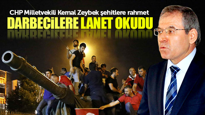 CHP Samsun Milletvekili Kemal Zeybek darbecilere lanet okudu