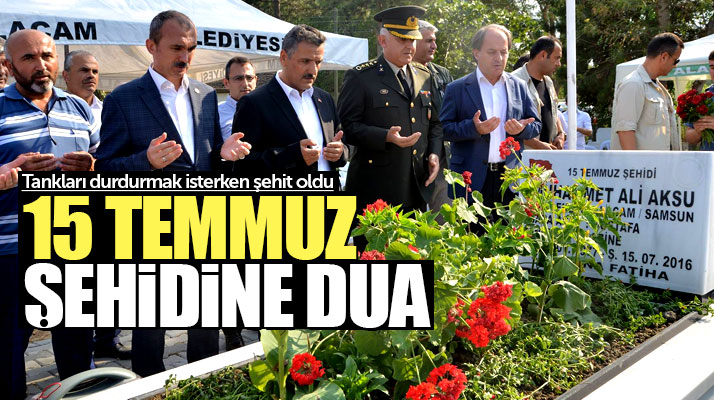 Samsun'da 15 Temmuz şehidi Muhammet Ali Aksu mezarı başında dualarla anıldı
