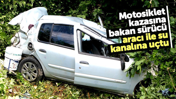 Samsun Çarşamba'da ilginç kaza! Motosiklet kazasına bakarken su kanalına uçtu