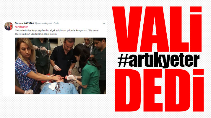 Samsun Valisi Osman Kaymak Şanlıurfa'da doktora yapılan saldırıyı kınadı