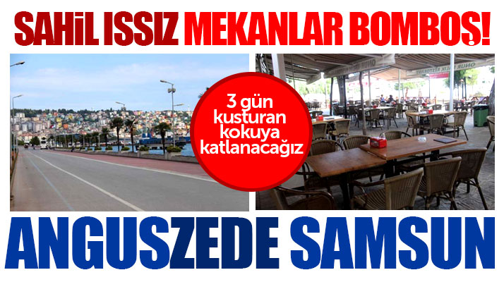 Samsun'u Angus kokusu sardı! Sahil Yolu ve iş yerleri bomboş kaldı