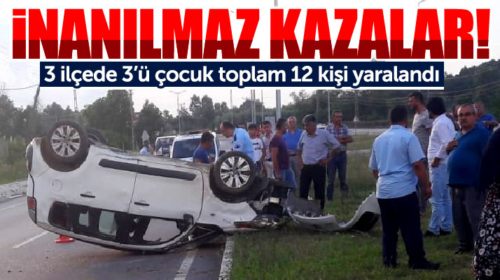 Samsun'da 3 ilçede inanılmaz trafik kazaları! 12 kişi yaralandı
