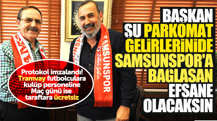 Samsunspor ile SAMULAŞ A.Ş protokol imzaladı! Tramvaylar ücretsiz