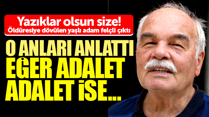 Samsun'un Bafra ilçesinde canice dövülen yaşlı adam felçli çıktı