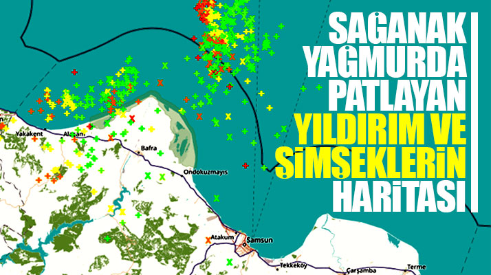 Samsun'da yaşanan sağanak yağmurda patlayan şimşek ve yıldırımların haritası