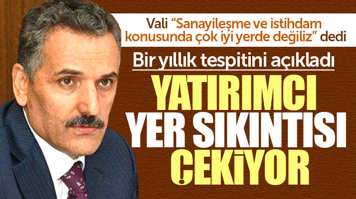 Samsun Valisi Osman Kaymak: Samsun sanayileşme ve istihdamda çok iyi yerde değil