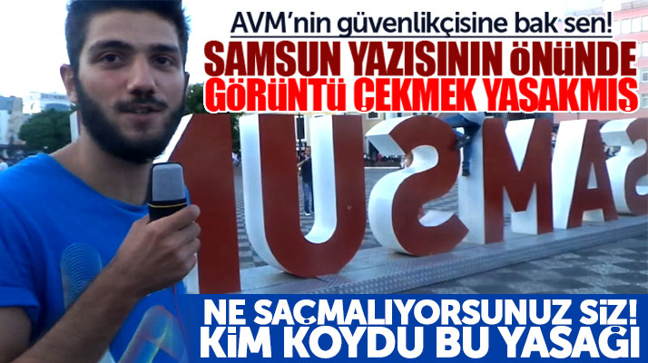 Samsun'da Bulvar AVM'de You Tuber'ı şok eden yasak!