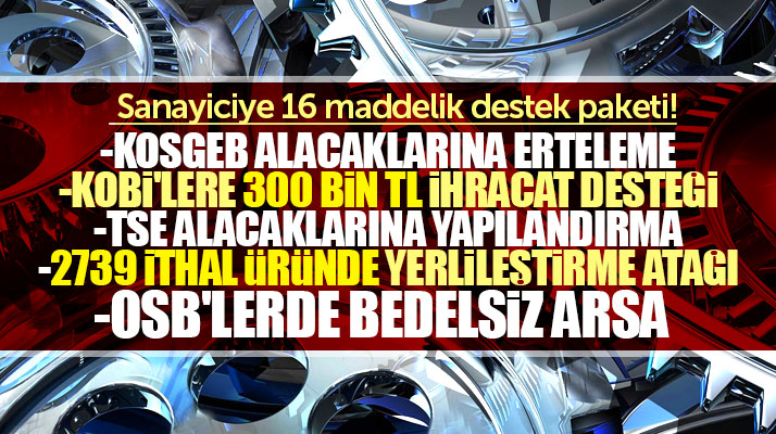 Mustafa Varank sanayici, KOBi ve girişimciler için 16 maddelik destek paketini açıkladı