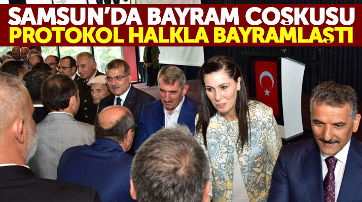 Samsun'da protokol Kurban Bayramında halkla bayramlaştı
