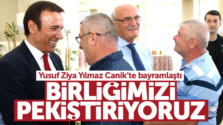 Yusuf Ziya Yılmaz Canik Belediyesinde vatandaş ve partililerle bayramlaştı