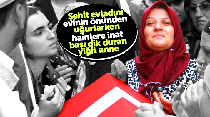 Samsunlu şehit Adem Güven'in annesi helallik alınırken hainlere inat başını dik tuttu