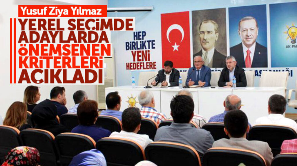 Samsun Milletvekili Yusuf Ziya Yılmaz, belediye başkan adaylarında aranacak kriterleri açıkladı