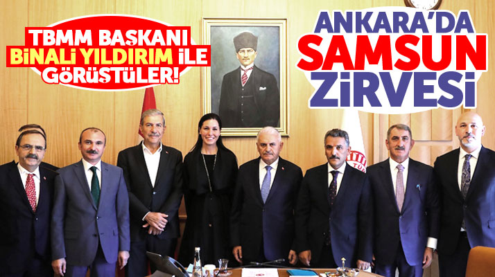 TBMM Başkanı Binali Yıldırım ile Samsun zirvesi yapıldı