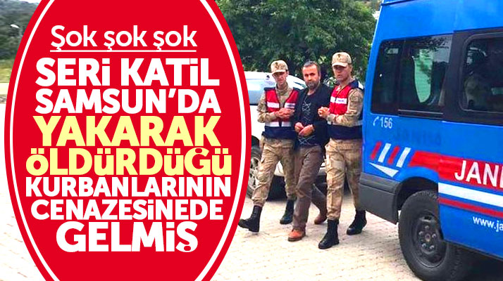 Seri katil Çayıroğlu Samsun'da yakarak öldürdüğü kurbanlarının cenazesinede katılmış