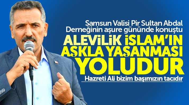 Samsun Valisi Osman Kaymak: Hazreti Ali bizim baş tacımızdır
