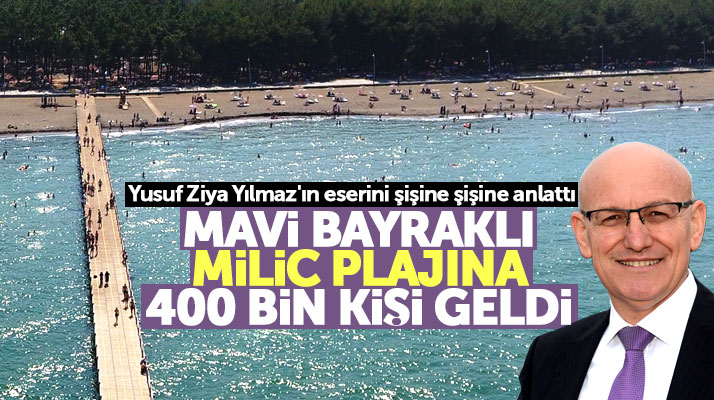 Samsun'un Terme ilçesinde bulunan Mavi Bayraklı Miliç Plajına 400 bin kişi geldi