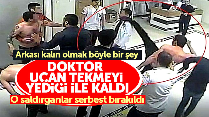 Samsun'da doktora uçan tekme atan tutuklu saldırganlara ödül gibi karar