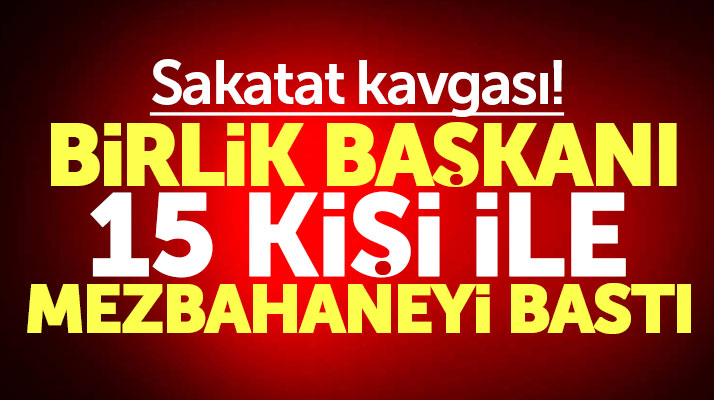 Samsun Bafra'da birlik başkanı mezbahayı 15 kişi ile bastı iddiası
