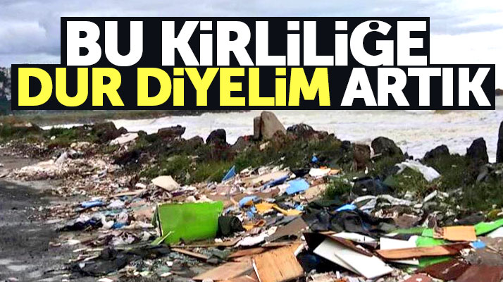 Samsun'da Kirazlık mevkisi sahili çöp ve moloz yığınları ile doldu